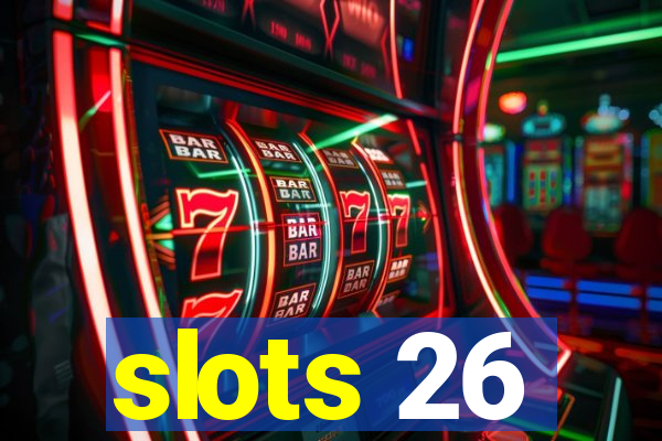 slots 26